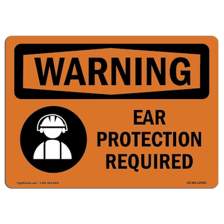 OSHA WARNING Sign, Ear Protection Required, 18in X 12in Rigid Plastic